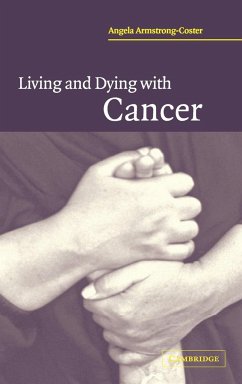 Living and Dying with Cancer - Armstrong-Coster, Angela