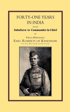 FORTY-ONE YEARS IN INDIA - Roberts, Field Marshall Earl