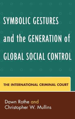 Symbolic Gestures and the Generation of Global Social Control - Rothe, Dawn; Mullins, Christopher W.