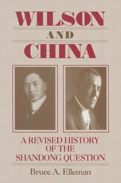 Wilson and China: A Revised History of the Shandong Question - Elleman, Bruce