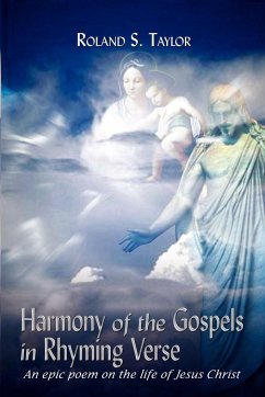 Harmony of the Gospels in Rhyming Verse - Taylor, Roland S.