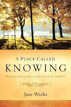 A Place Called Knowing - Weeks, Jane