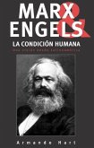 Marx, Engels Y La Condición Humana: Una Vision Desde Latinoamerica