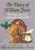 The Diary of William Faris: The Daily Life of an Annapolis Silversmith
