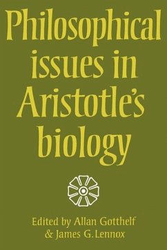 Philosophical Issues in Aristotle's Biology - Gotthelf, Allan / Lennox, G. (eds.)