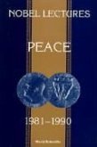 Nobel Lectures in Peace, Vol 5 (1981-1990)