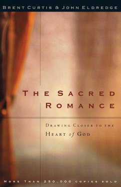 The Sacred Romance - Curtis, Brent; Eldredge, John