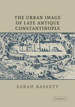 Cover The Urban Image of Late Antique Constantinople