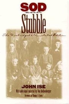 Sod and Stubble: The Unabridged and Annotated Edition - Ise, John