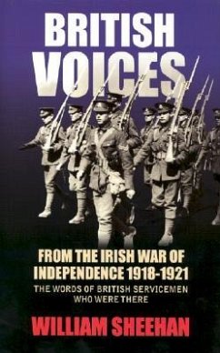 British Voices: From the Irish War of Independence 1918-1921 - Sheehan, William
