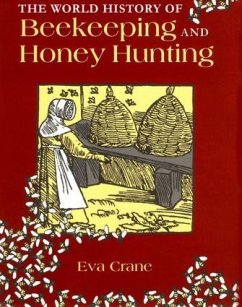 The World History of Beekeeping and Honey Hunting - Crane, Eva