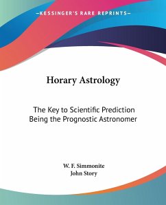 Horary Astrology - Simmonite, W. F.; Story, John