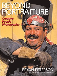 Beyond Portraiture: Creative People Photography - Peterson, B