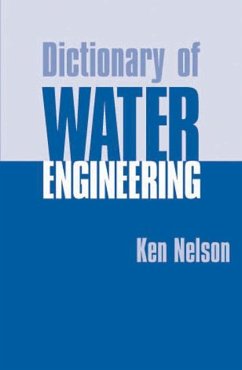 Dictionary of Water Engineering - Nelson, K. D.