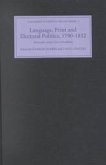 Language, Print and Electoral Politics, 1790-1832