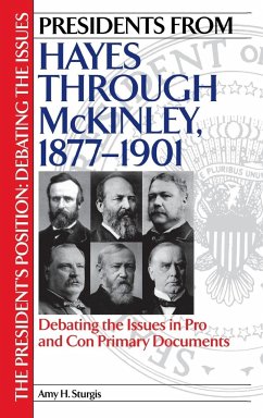 Presidents from Hayes through McKinley, 1877-1901 - Sturgis, Amy