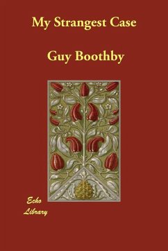 My Strangest Case - Boothby, Guy