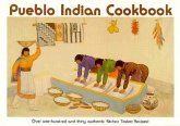 Pueblo Indian Cookbook: Recipes from the Pueblos of the American Southwest: Recipes from the Pueblos of the American Southwest