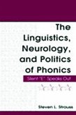 The Linguistics, Neurology, and Politics of Phonics