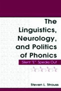 The Linguistics, Neurology, and Politics of Phonics - Strauss, Steven L