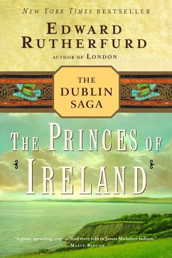 The Princes of Ireland: The Dublin Saga - Rutherfurd, Edward