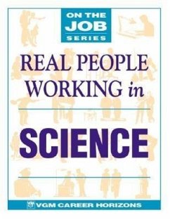 Real People Working in Science - Goldberg, Jan; VGM Career Books; Camenson, Blythe