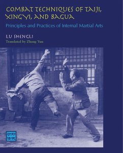 Combat Techniques of Taiji, Xingyi, and Bagua - Shengli, Lu