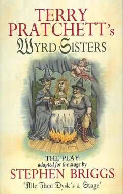 Wyrd Sisters - Playtext - Briggs, Stephen; Pratchett, Terry