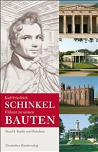 Karl Friedrich Schinkel. Führer zu seinen Bauten. Band I: - Bernhard, Andreas / Cramer, Johannes / Laible, Ulrike / Nägelke, Hans-Dieter (Hgg.)