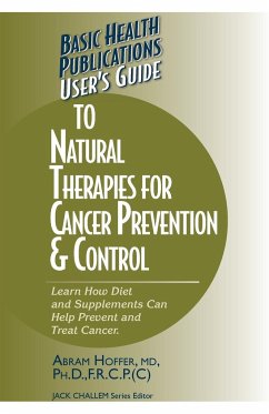 User's Guide to Natural Therapies for Cancer Prevention and Control - Hoffer, Abram