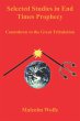Selected Studies in End Times Prophecy - Bild 1