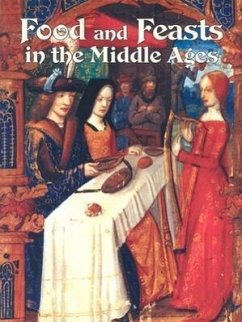 Food and Feasts in the Middle Ages - Elliott, Lynne