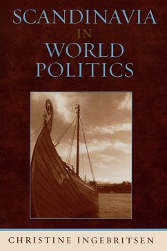 Scandinavia in World Politics - Ingebritsen, Christine