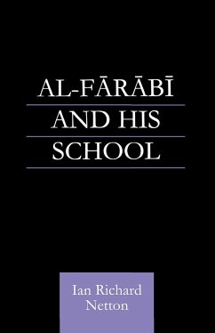 Al-Farabi and His School - Netton, Ian Richard