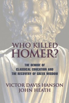 Who Killed Homer - Hanson, Victor Davis; Heath, John