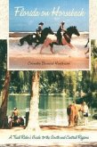 Florida on Horseback: A Trail Rider's Guide to the South and Central Regions