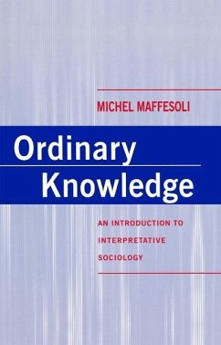 Ordinary Knowledge - Maffesoli, Michel