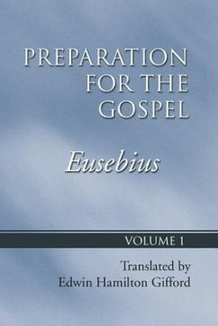 Preparation for the Gospel - Eusebius, Bishop