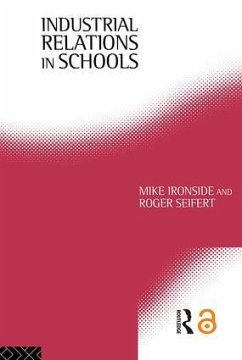 Industrial Relations in Schools - Ironside, Mike; Seifert, Roger