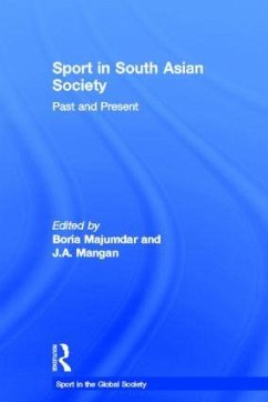 Sport in South Asian Society - Boria Majumdar / J. A. Mangan (eds.)