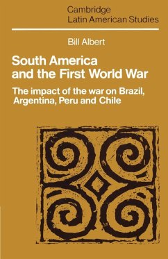 South America and the First World War - Albert, Bill; Henderson, Paul