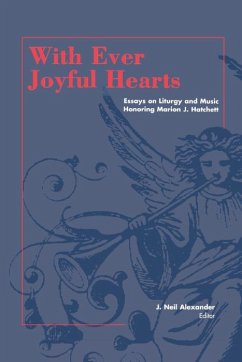 With Ever Joyful Hearts - Alexander, J Neil; Hatchett, Marion J