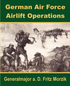 German Air Force Airlift Operations - Morzik, Generalmajor A. D. Fritz