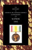 HISTORY OF GENERAL SIR CHARLES NAPIEROS CONQUEST OF SCINDE