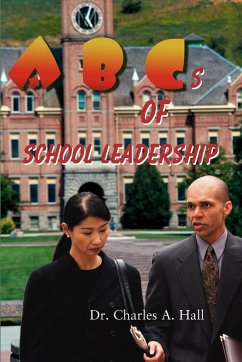 ABCs of School Leadership - Hall, Charles A.