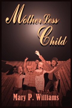 MotherLess Child - Williams, Mary P.