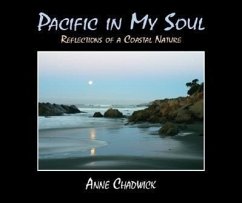 Pacific in My Soul: Reflections of a Coastal Nature - Chadwick, Anne