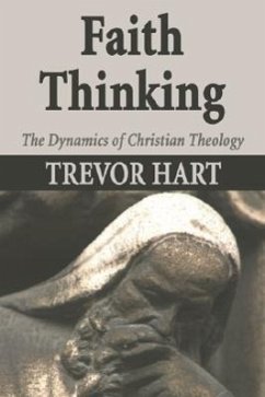 Faith Thinking - Hart, Trevor A.