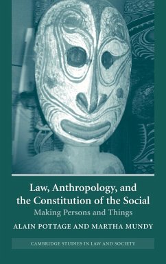 Law, Anthropology, and the Constitution of the Social - Pottage, Alain / Mundy, Martha (eds.)