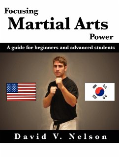 Focusing Martial Arts Power - Nelson, David